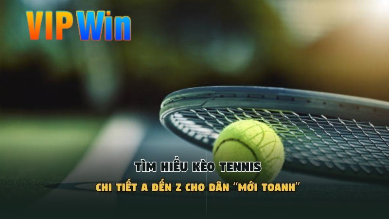 Kèo Tennis​