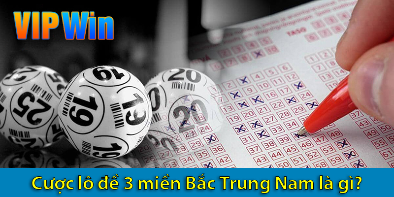 Tìm hiểu về cược lô đề 3 miền và cách chơi hiệu quả 2025